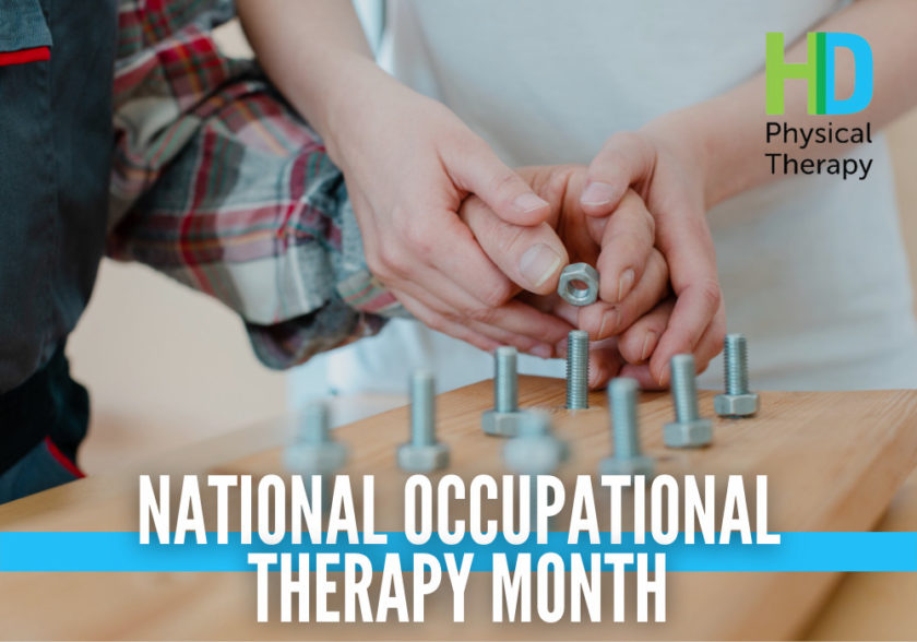Celebrating National Occupational Therapy Month H&D Physical Therapy